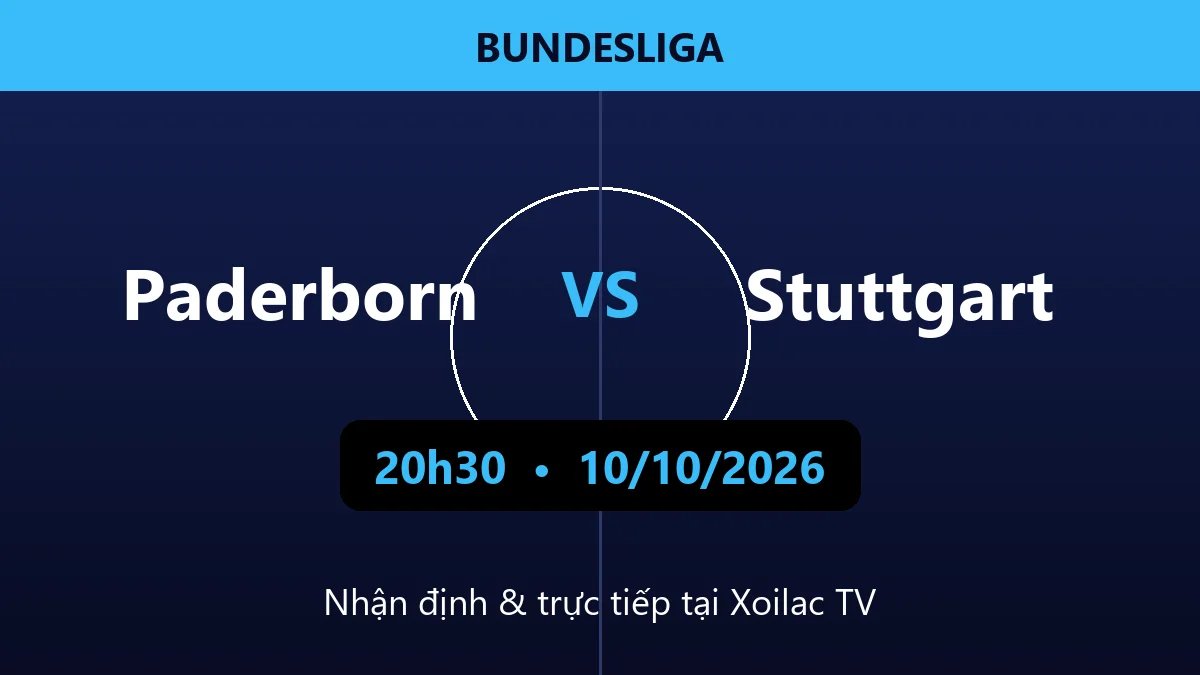 Nhận định Paderborn vs Stuttgart 20h30 ngày 10/10/2026